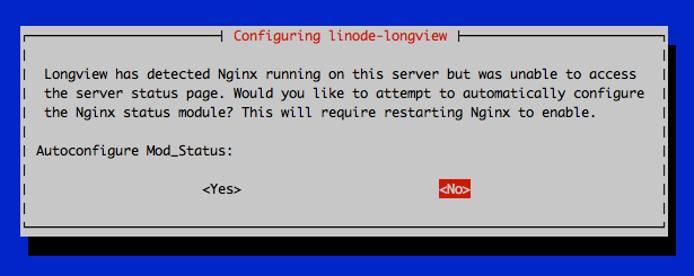 Longview has detected Nginx running on this server but was unable to access the server status page. Would you like to attempt to automatically configure the Nginx status module? This will require restarting Nginx to enable. Autoconfigure Mod\_Status: \<Yes\> \<No\>